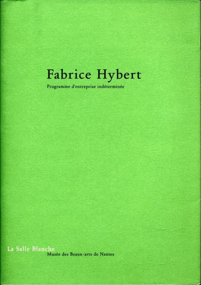 Fabrice Hybert, Programme d'entreprise indeterminee