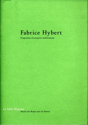 Fabrice Hybert, Programme d'entreprise indeterminee